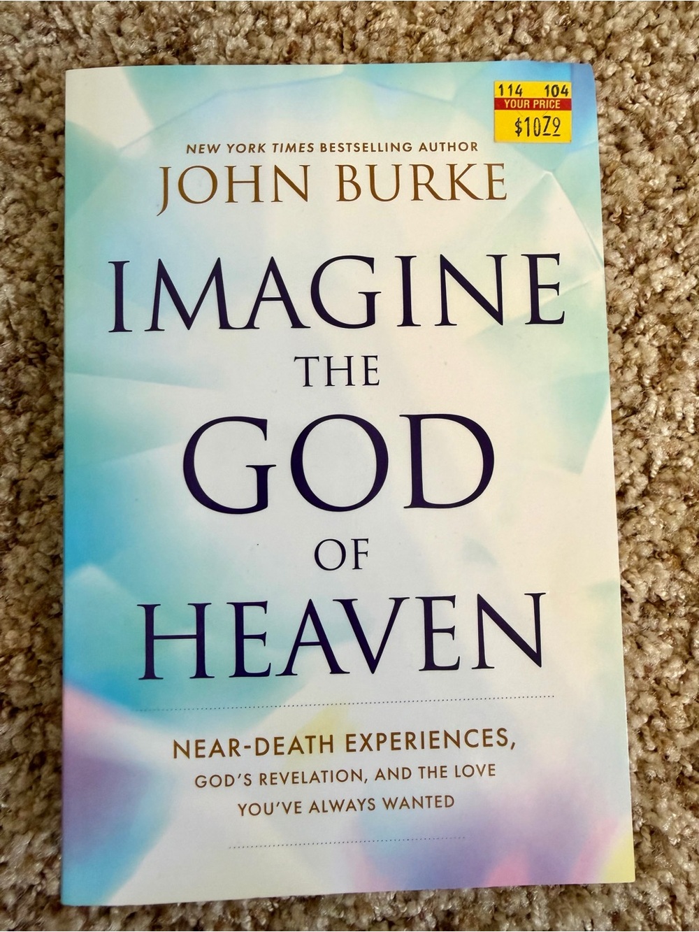 Imagine the God of Heaven by John Burke - Blue & Cream Paperback Brand New